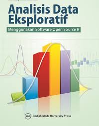 Analisis Data Eksploratif: Menggunakan Software Open Source R